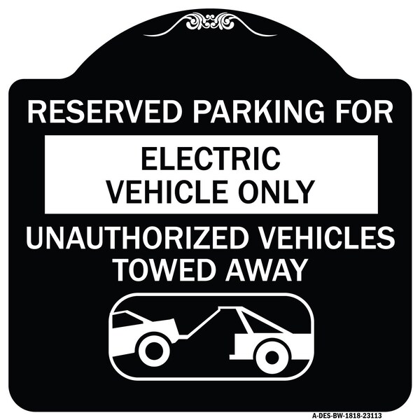 Reserved Parking for Electric Vehicle Only Unauthorized Vehicles Towed Away, A-DES-BW-1818-23113